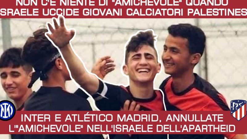 Appello BDS. FC Barcelona non ci andrà! Chiedi a Inter e Atlético Madrid di non giocare nell’Israele dell’apartheid
