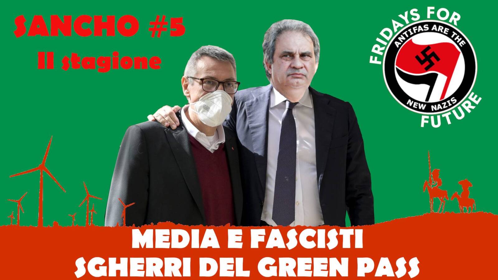 Sancho #5 II stagione - Fulvio Grimaldi - Media e fascisti sgherri del Green Pass