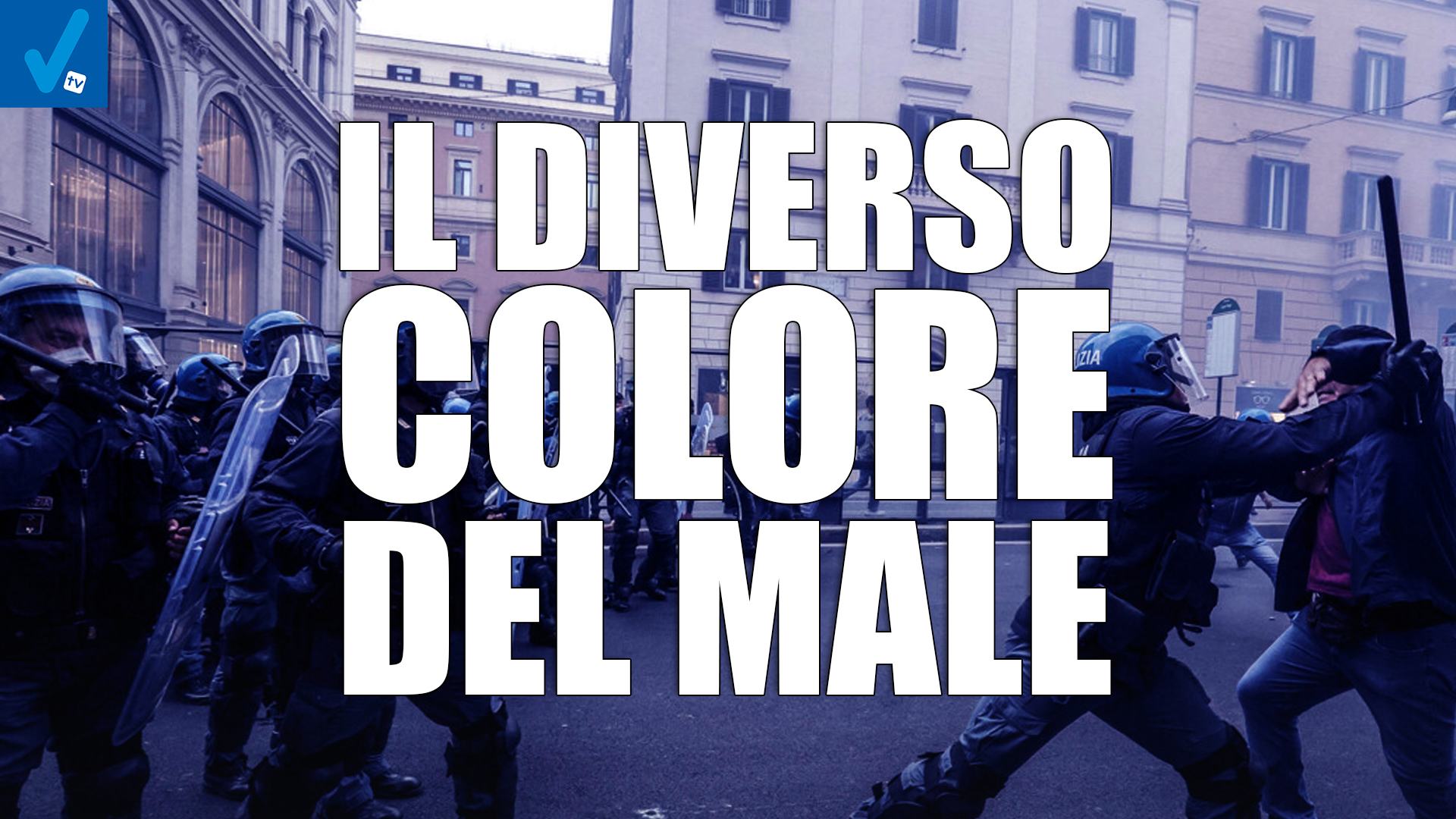 Gli scontri di Roma: il diverso colore del Male