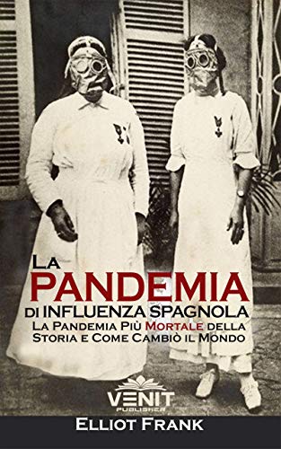 Cosa possiamo imparare dalla pandemia del 1918?